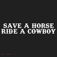 Save A Horse Ride A Cowboy Hat thumb 2