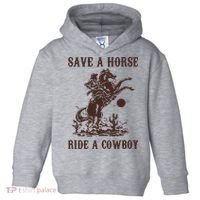 Save A Horse Ride A Cowboy Toddler Hoodie thumb 0