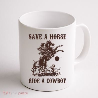 Save A Horse Ride A Cowboy Coffee Mug back