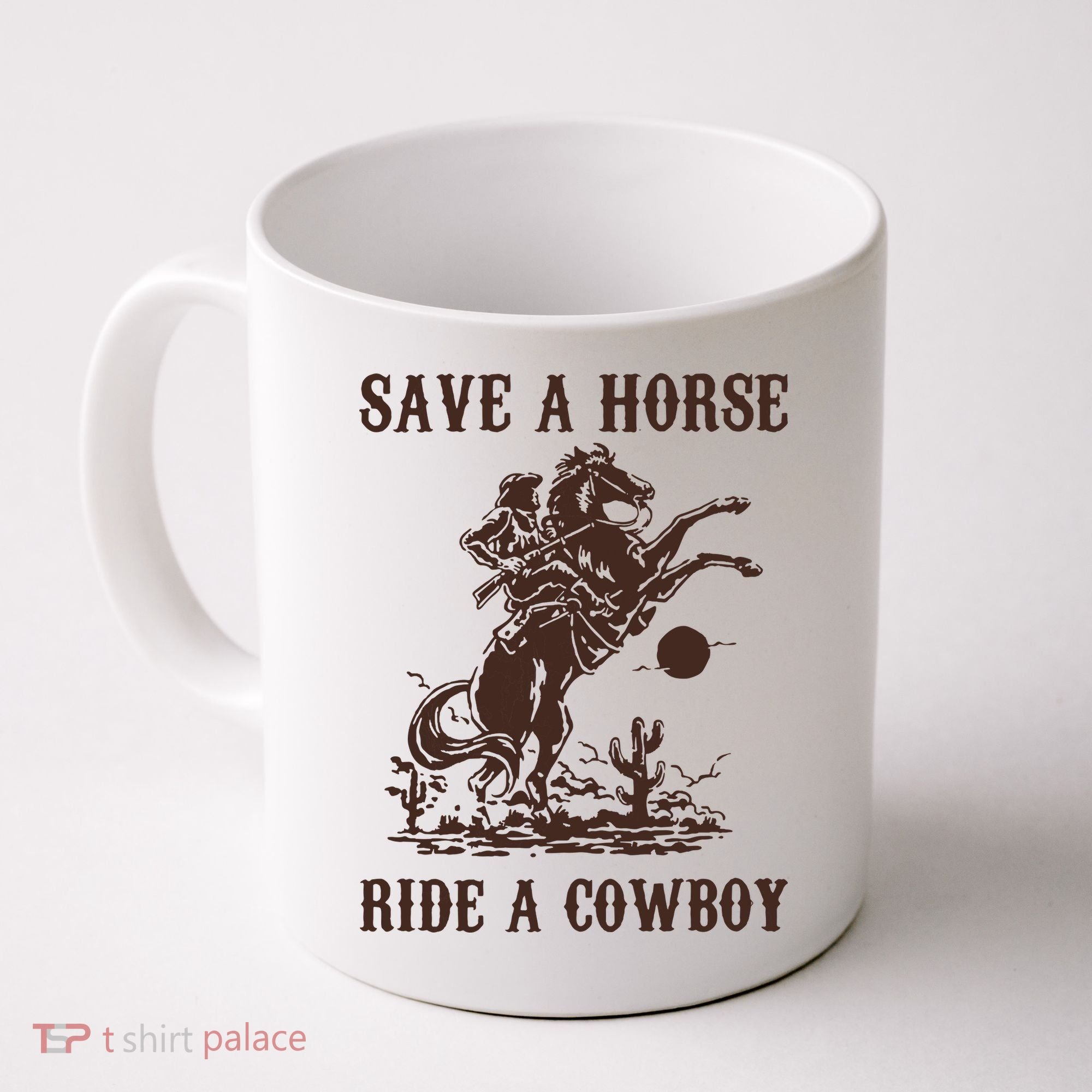 Save A Horse Ride A Cowboy Coffee Mug