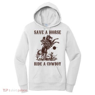 Save A Horse Ride A Cowboy Women's Hoodie