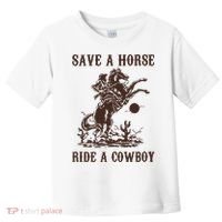 Save A Horse Ride A Cowboy Toddler T-Shirt thumb 0