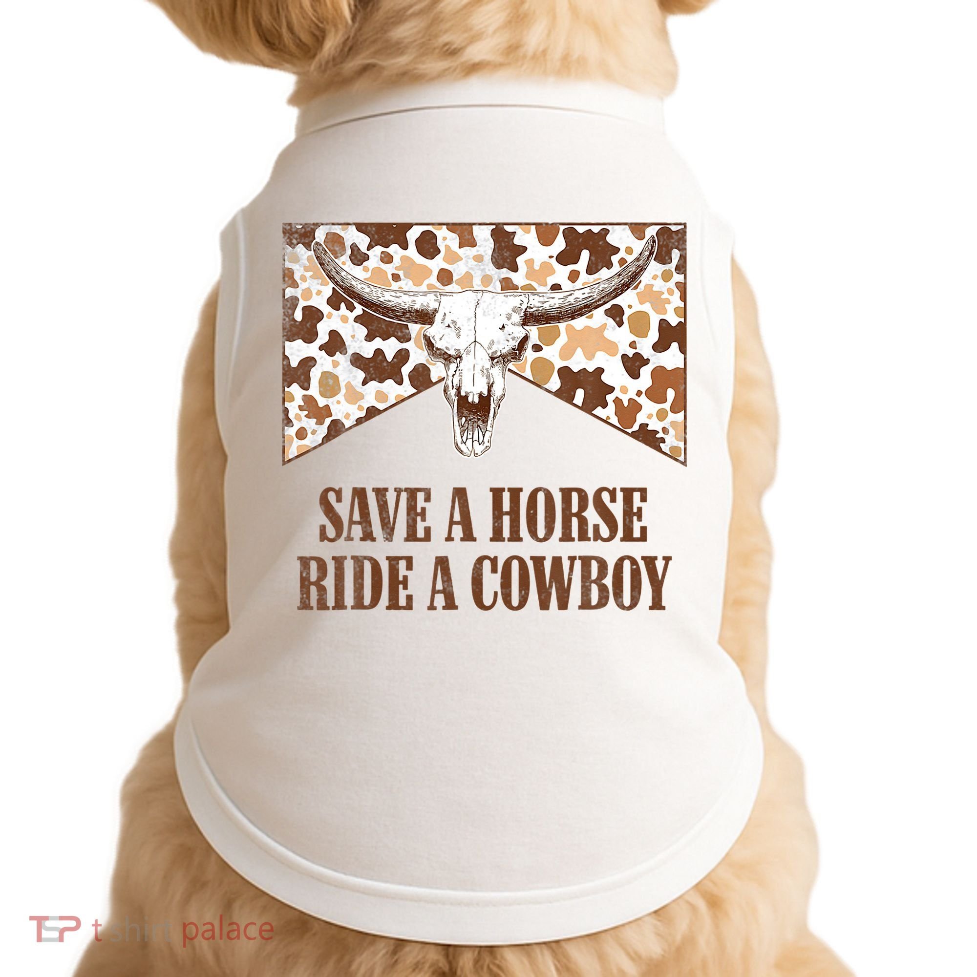 Save A Horse Ride A Cow Bull Skull Doggie Tank