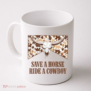 Save A Horse Ride A Cow Bull Skull Coffee Mug