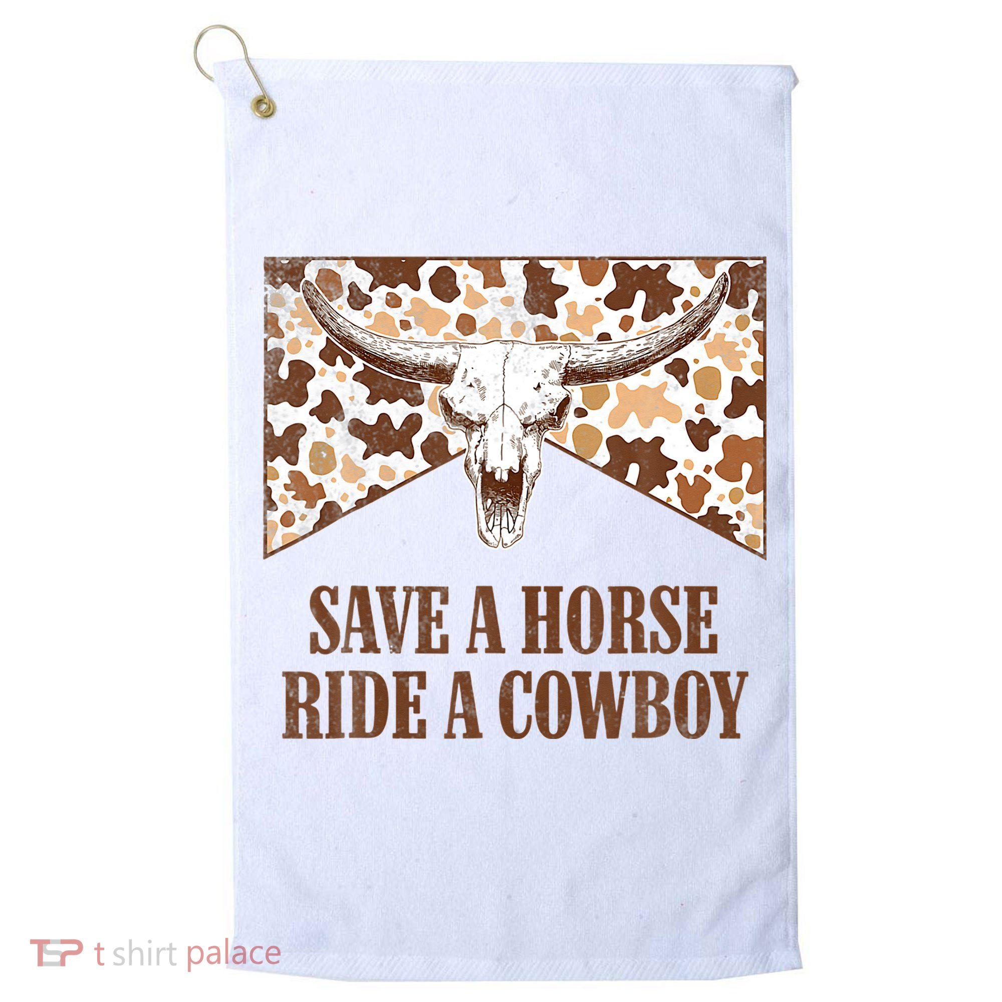 Save A Horse Ride A Cow Bull Skull Golf Towel