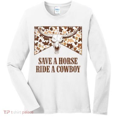 Save A Horse Ride A Cow Bull Skull Women's Long Sleeve Shirt