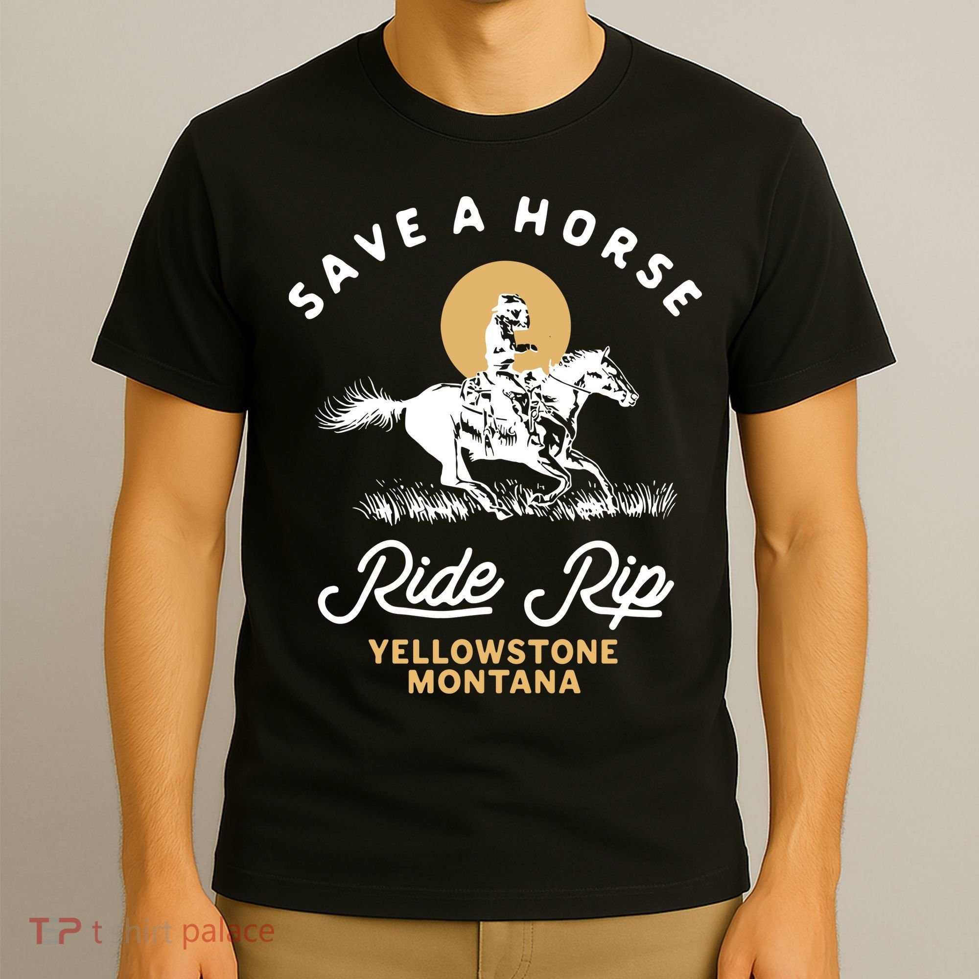 Save A Horse Ride Rip Montana Cowboy Cowgirl Western T-Shirt