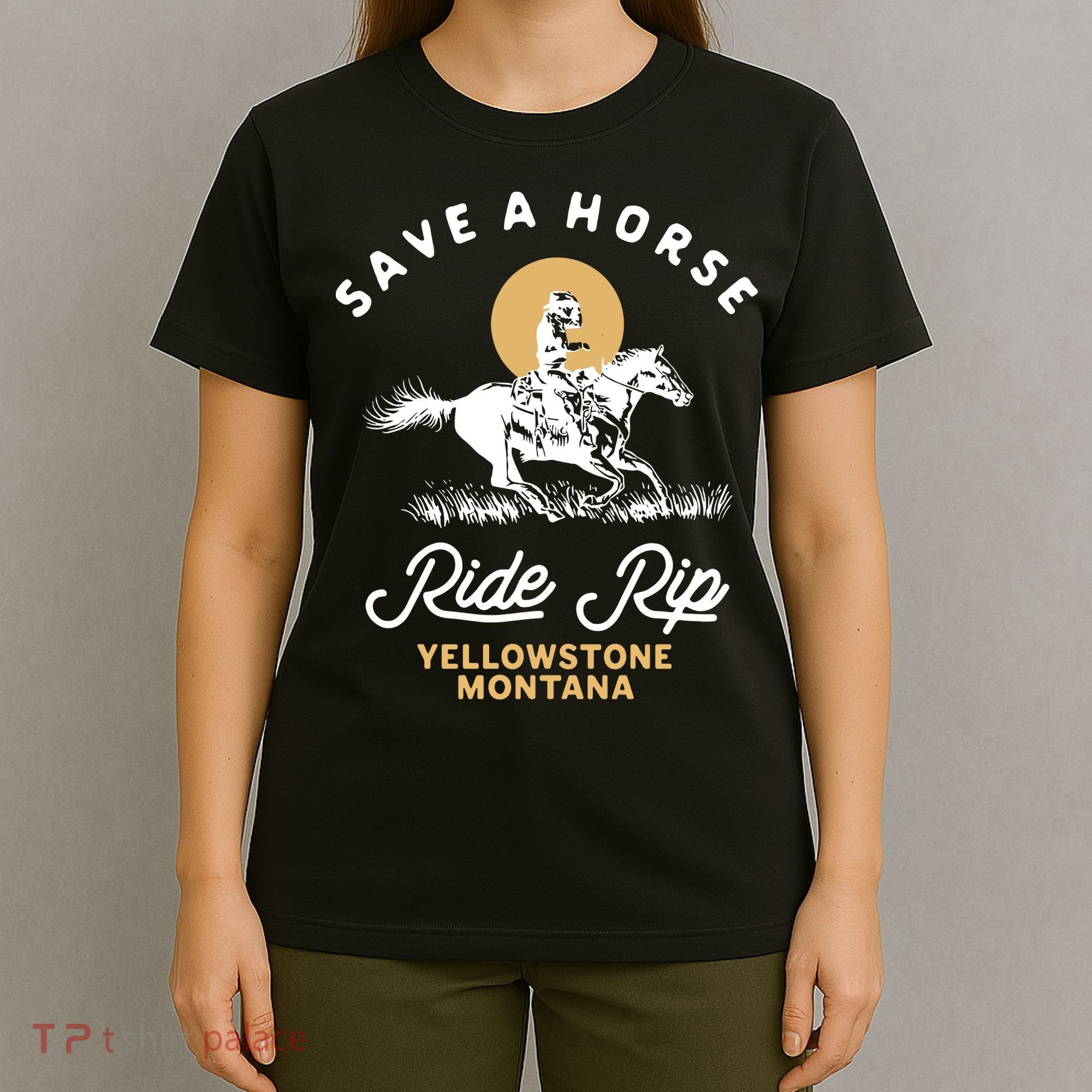 Save A Horse Ride Rip Montana Cowboy Cowgirl Western T-Shirt