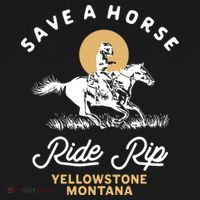 Save A Horse Ride Rip Montana Cowboy Cowgirl Western T-Shirt thumb 7