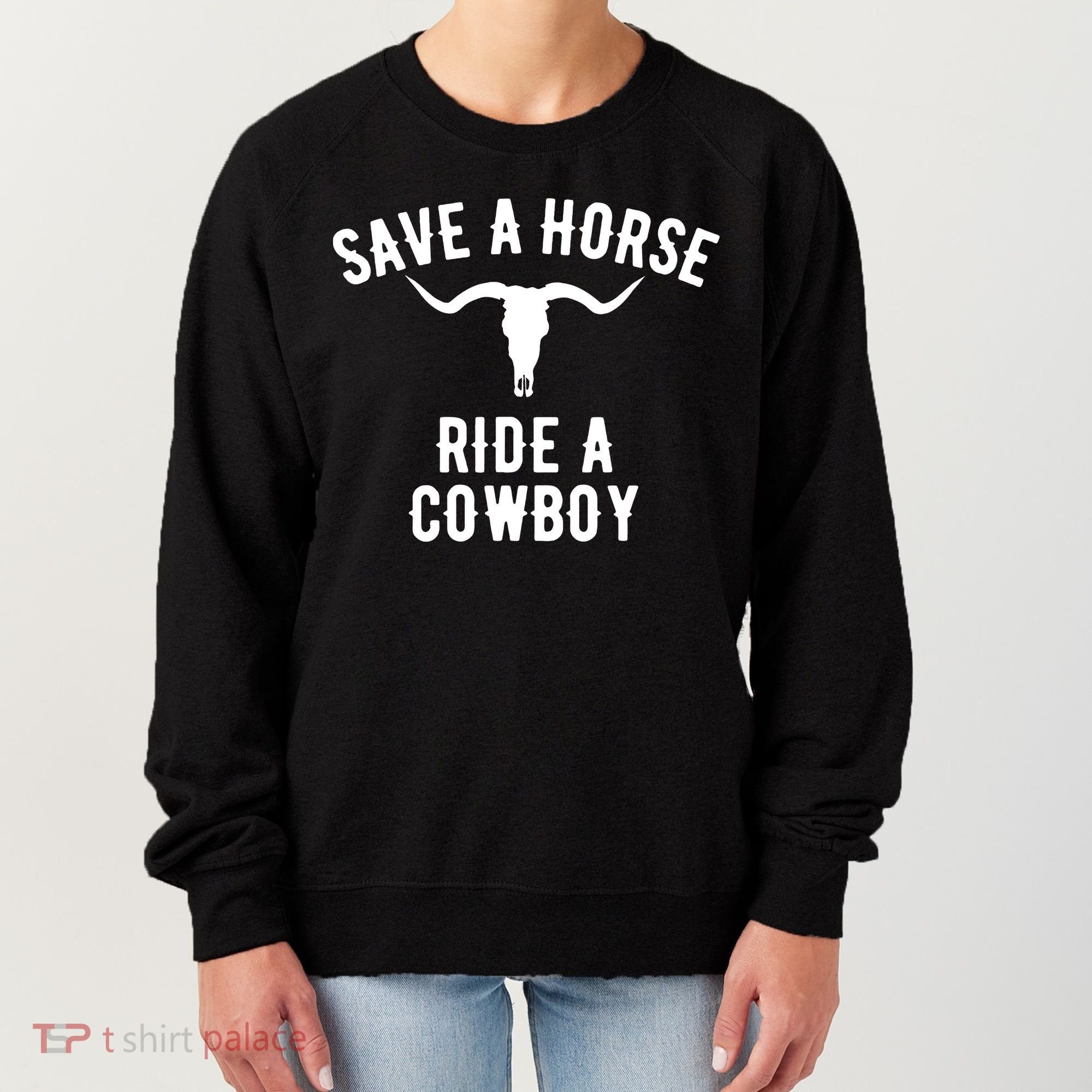 Save a Horse Ride a Cow funny horse racing Women's Sweatshirt