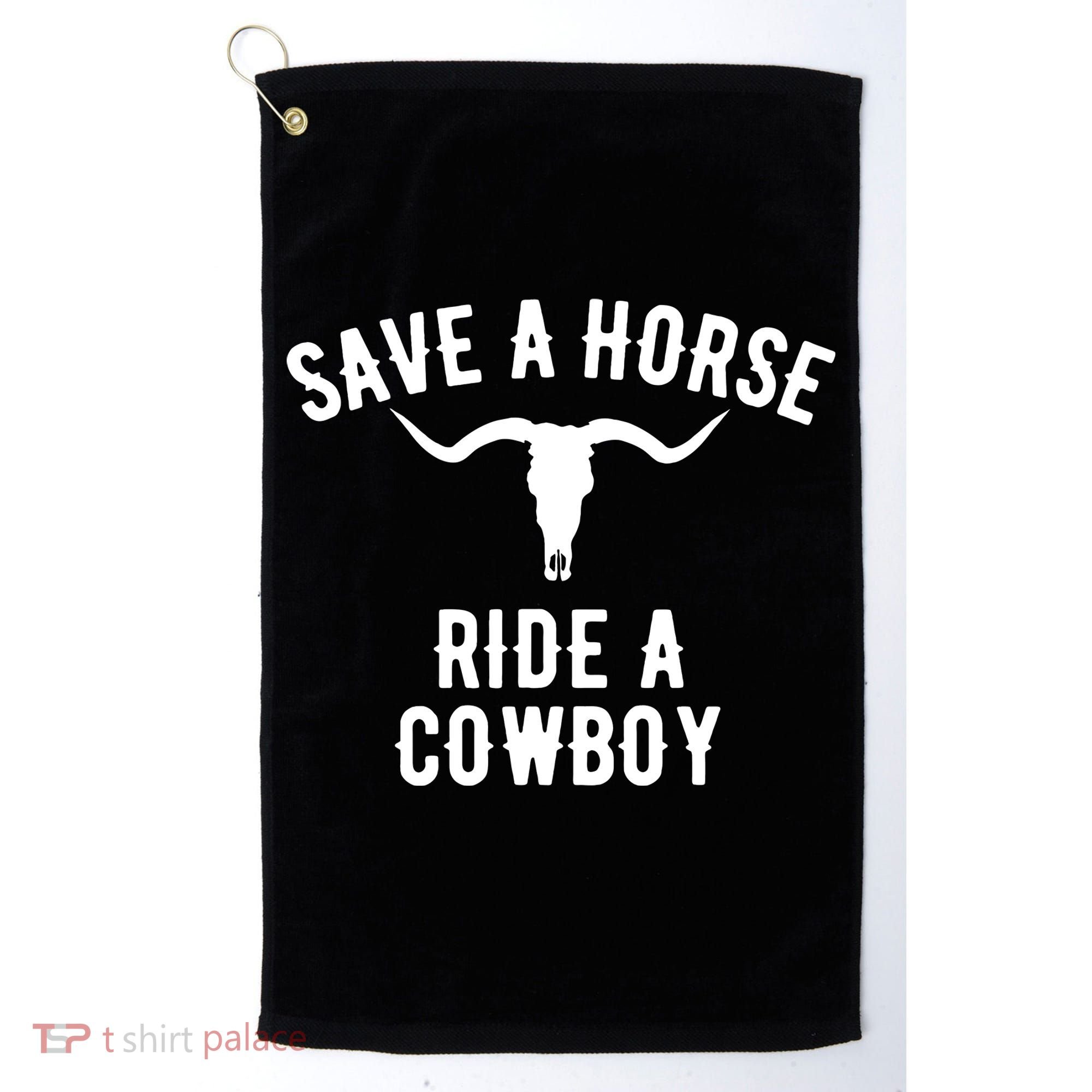 Save a Horse Ride a Cow funny horse racing Golf Towel