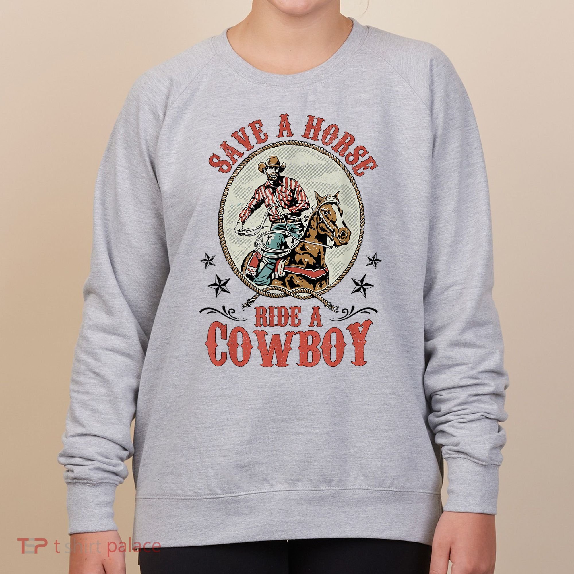 Save A Horse Ride A Cowboy Women's Sweatshirt