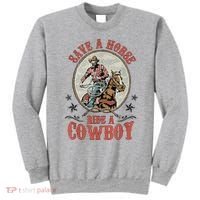 Save A Horse Ride A Cowboy Sweatshirt thumb 0