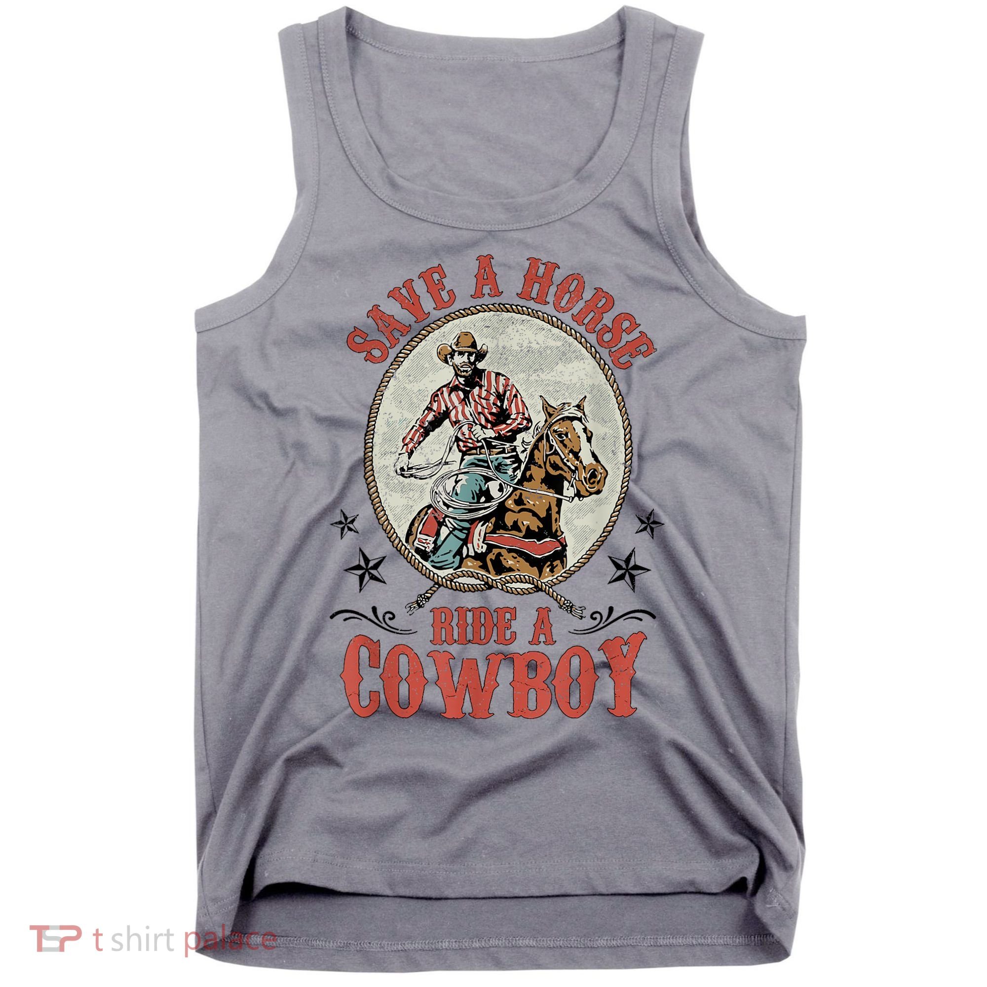 Save A Horse Ride A Cowboy Tank Top
