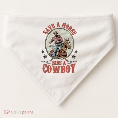 Save A Horse Ride A Cowboy USA-Made Doggie Bandana