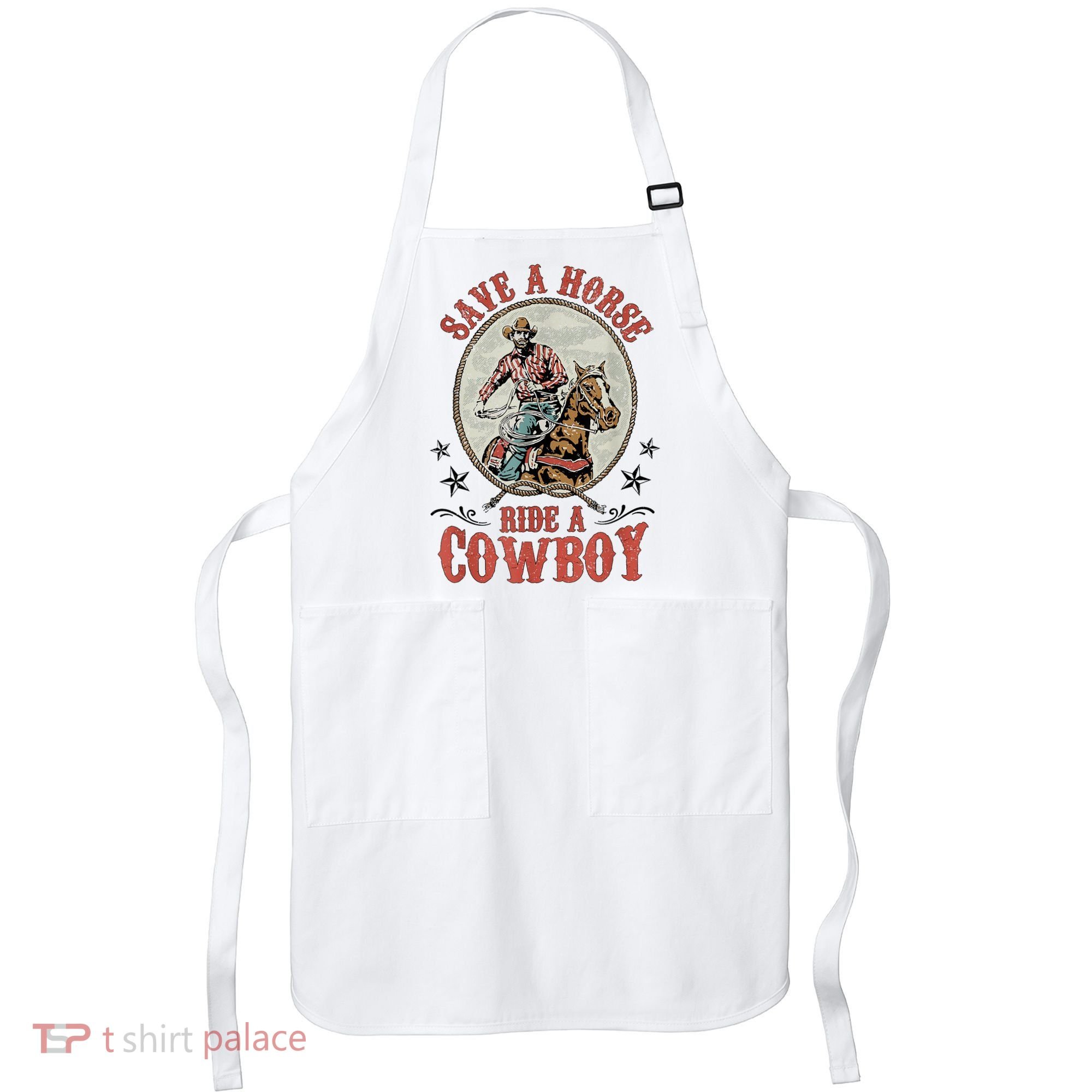 Save A Horse Ride A Cowboy Apron