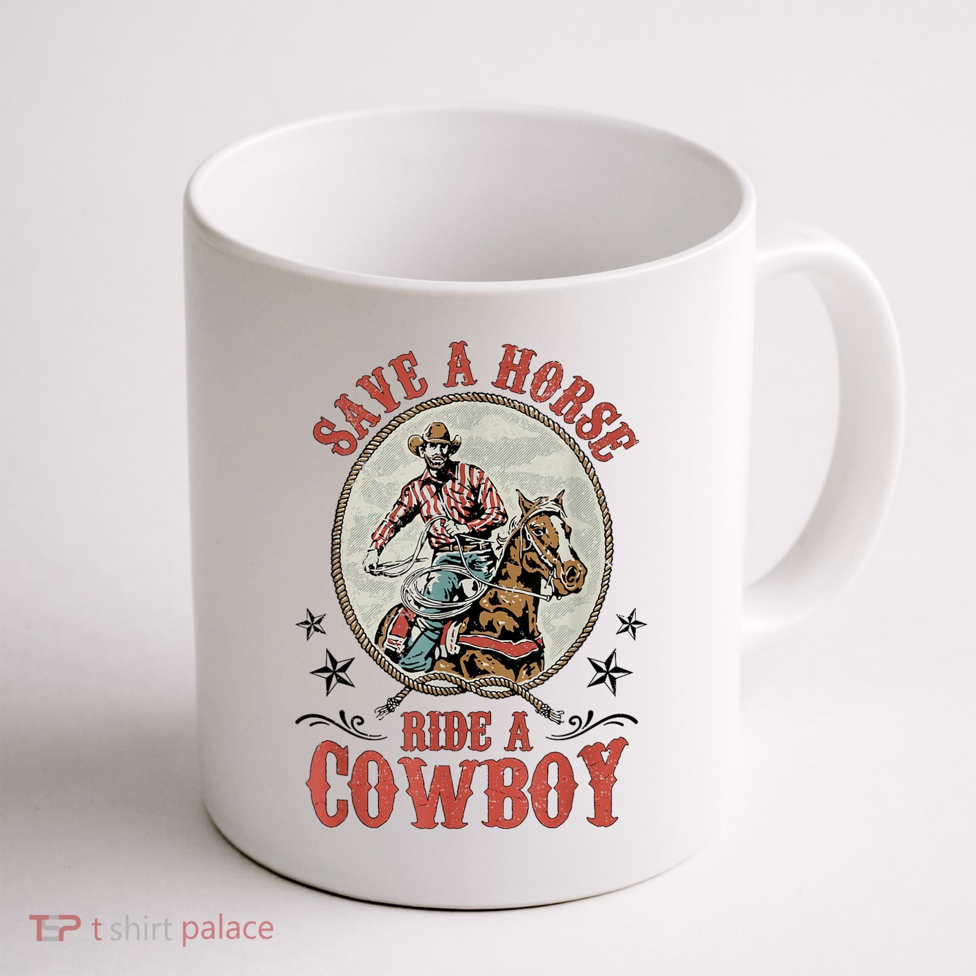 Save A Horse Ride A Cowboy Coffee Mug