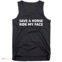 Save A Horse Ride My Face Funny Horse Riders & Lovers Gift Tank Top thumb 0