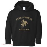 Save A Horse Ride Me Funny Cowboy Western Inappropriate Toddler Hoodie thumb 0