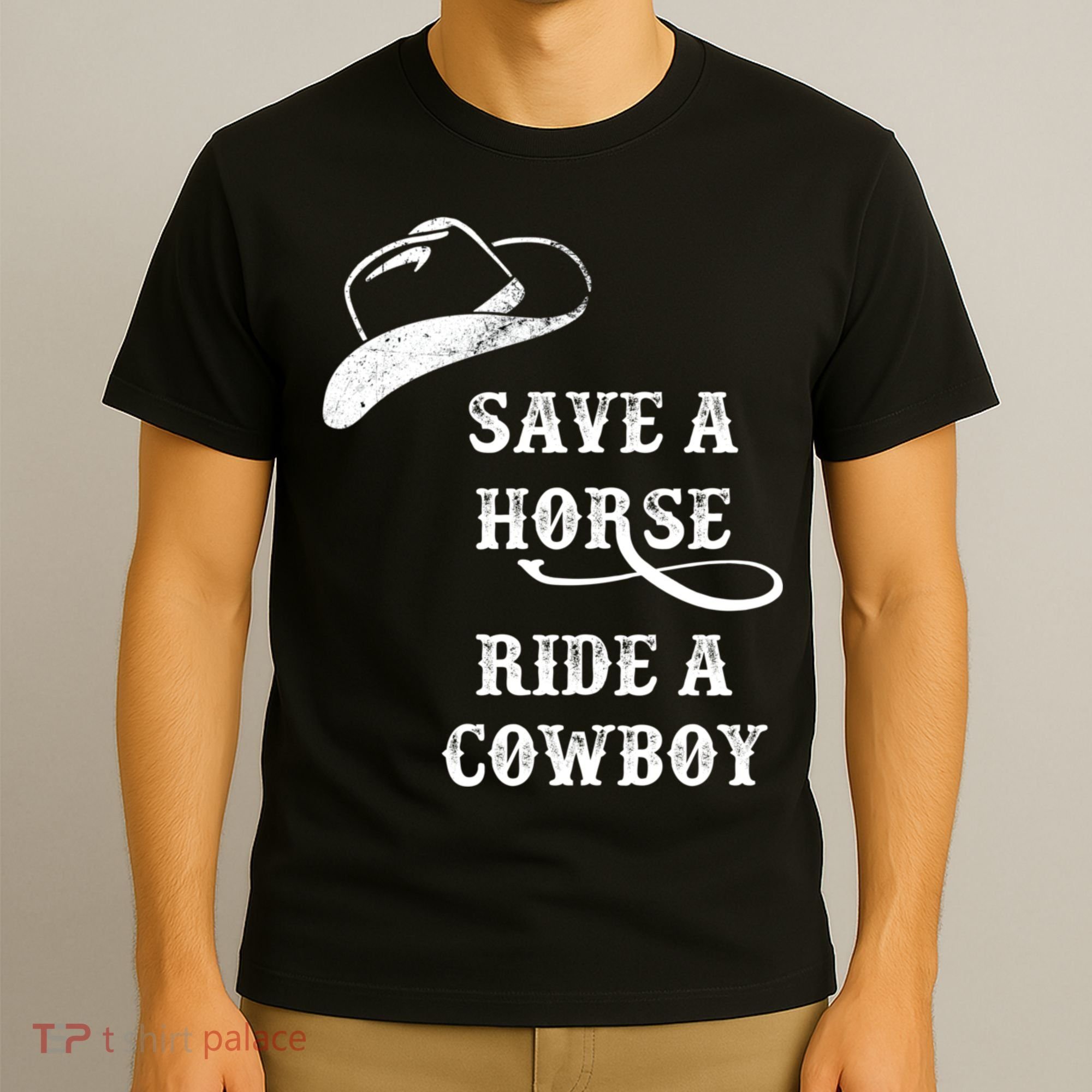 Save A Horse, Ride A Cowboy! T-Shirt