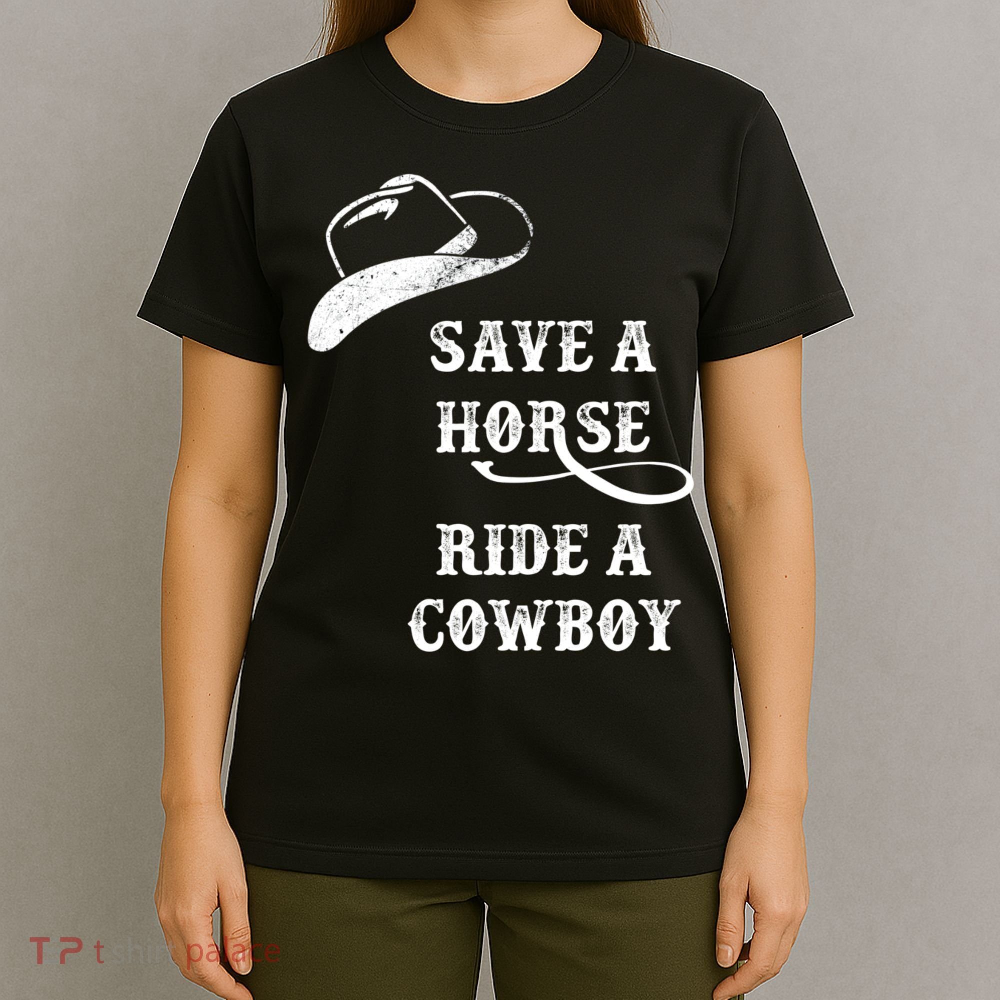 Save A Horse, Ride A Cowboy! T-Shirt