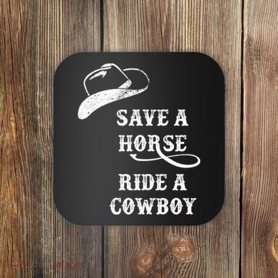 Save A Horse, Ride A Cowboy! Coaster