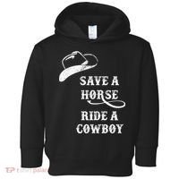 Save A Horse, Ride A Cowboy! Toddler Hoodie thumb 0
