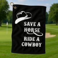 Save A Horse, Ride A Cowboy! Golf Towel thumb 1
