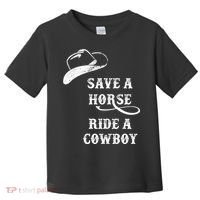 Save A Horse, Ride A Cowboy! Toddler T-Shirt thumb 0
