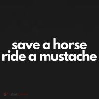 Save A Horse Ride A Mustache Polo thumb 3