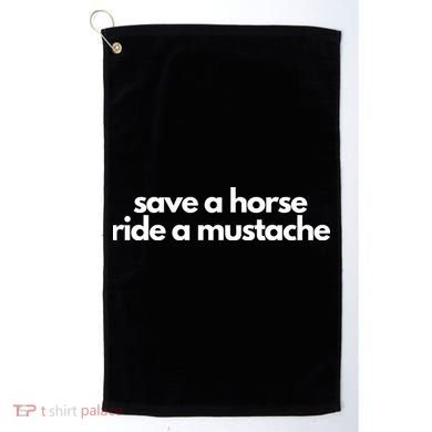 Save A Horse Ride A Mustache Golf Towel