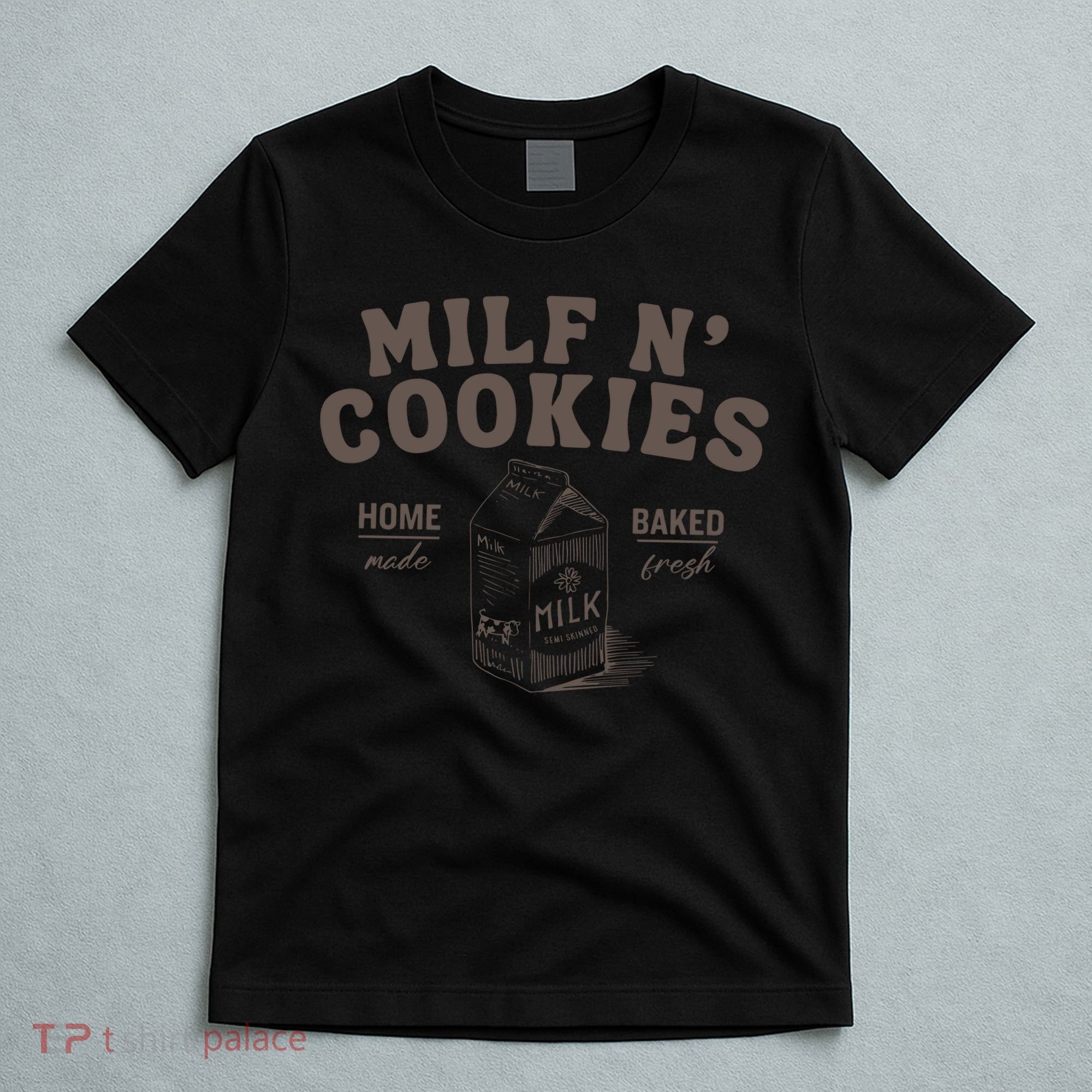 Stay At Home Milf N Cookies T-Shirt