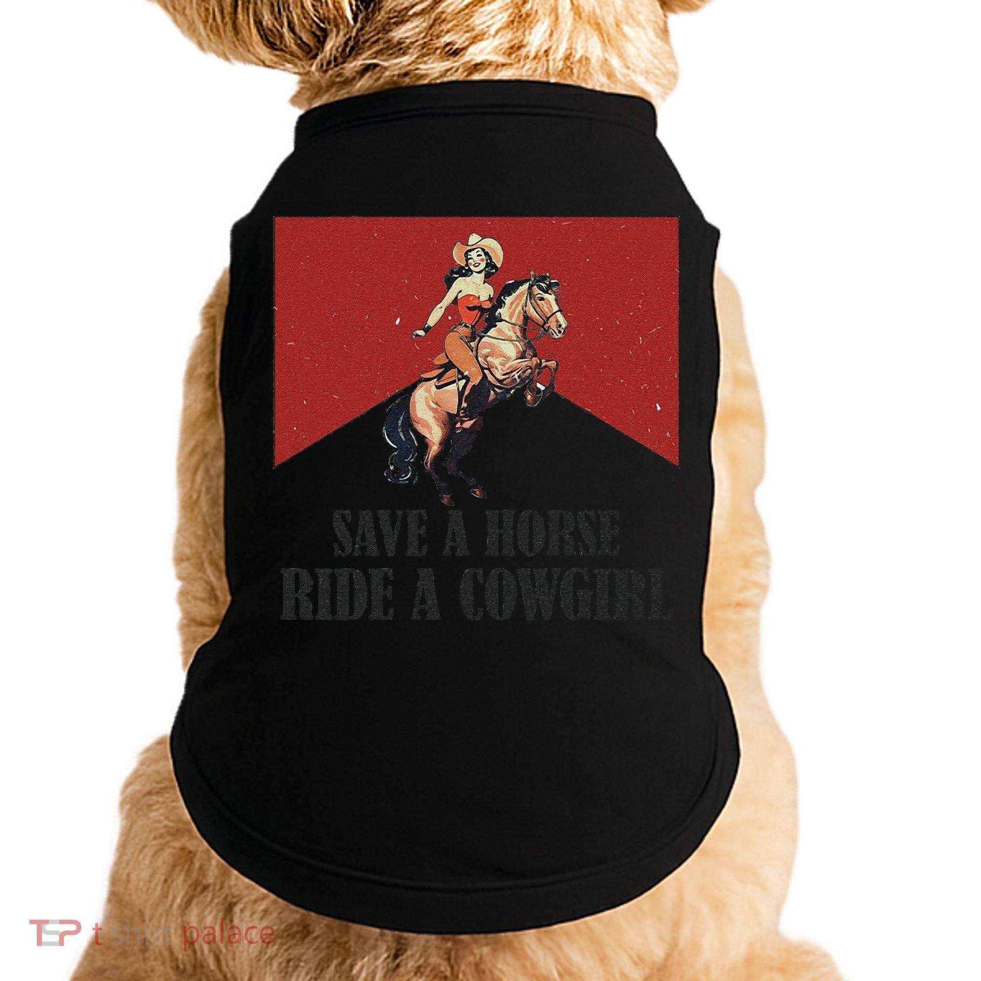 Save A Horse Ride A Cowgirl Doggie Tank