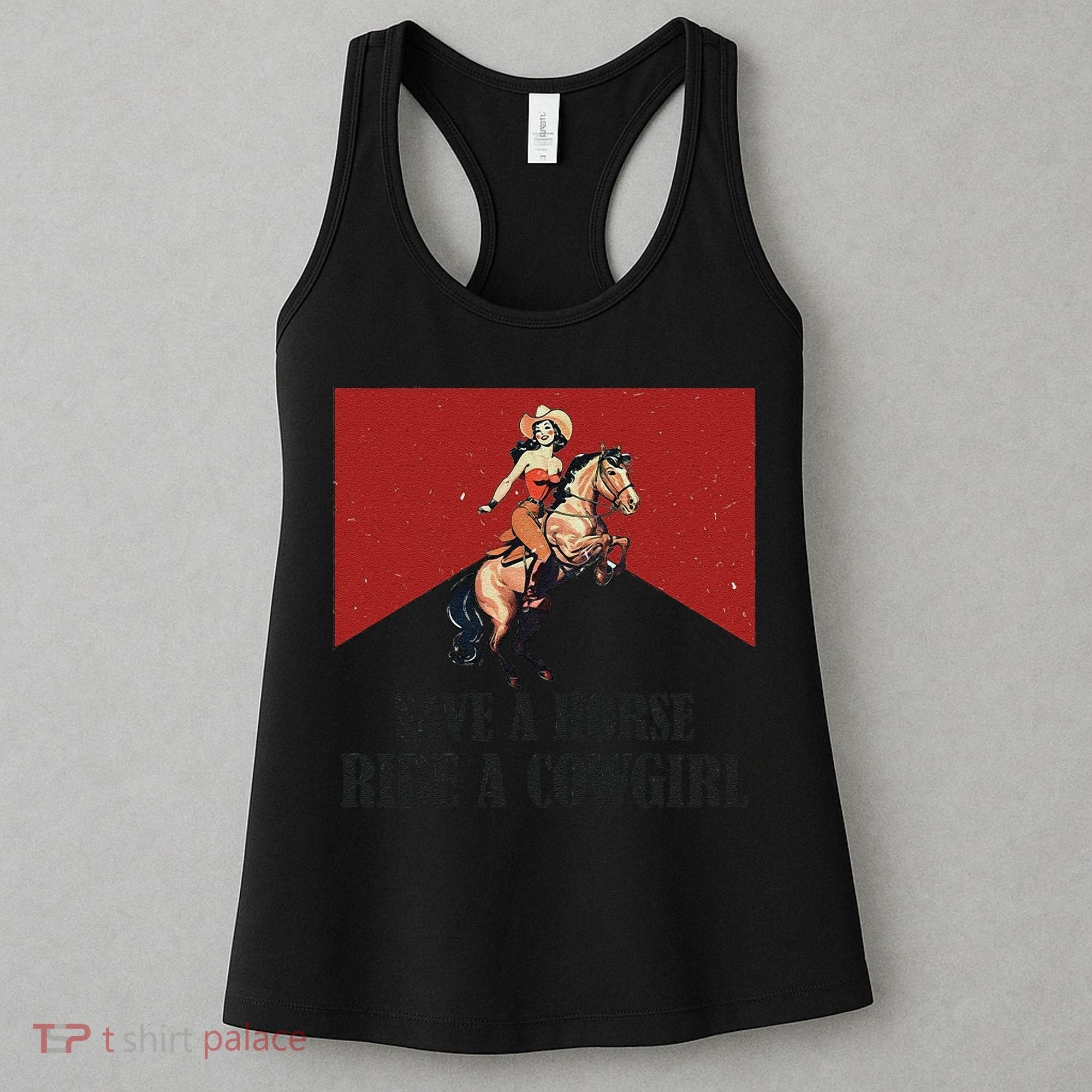Save A Horse Ride A Cowgirl Women's Tank Top