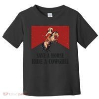 Save A Horse Ride A Cowgirl Toddler T-Shirt thumb 0
