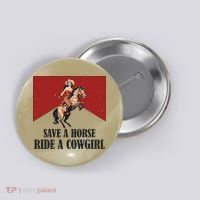 Save A Horse Ride A Cowgirl Button thumb 0