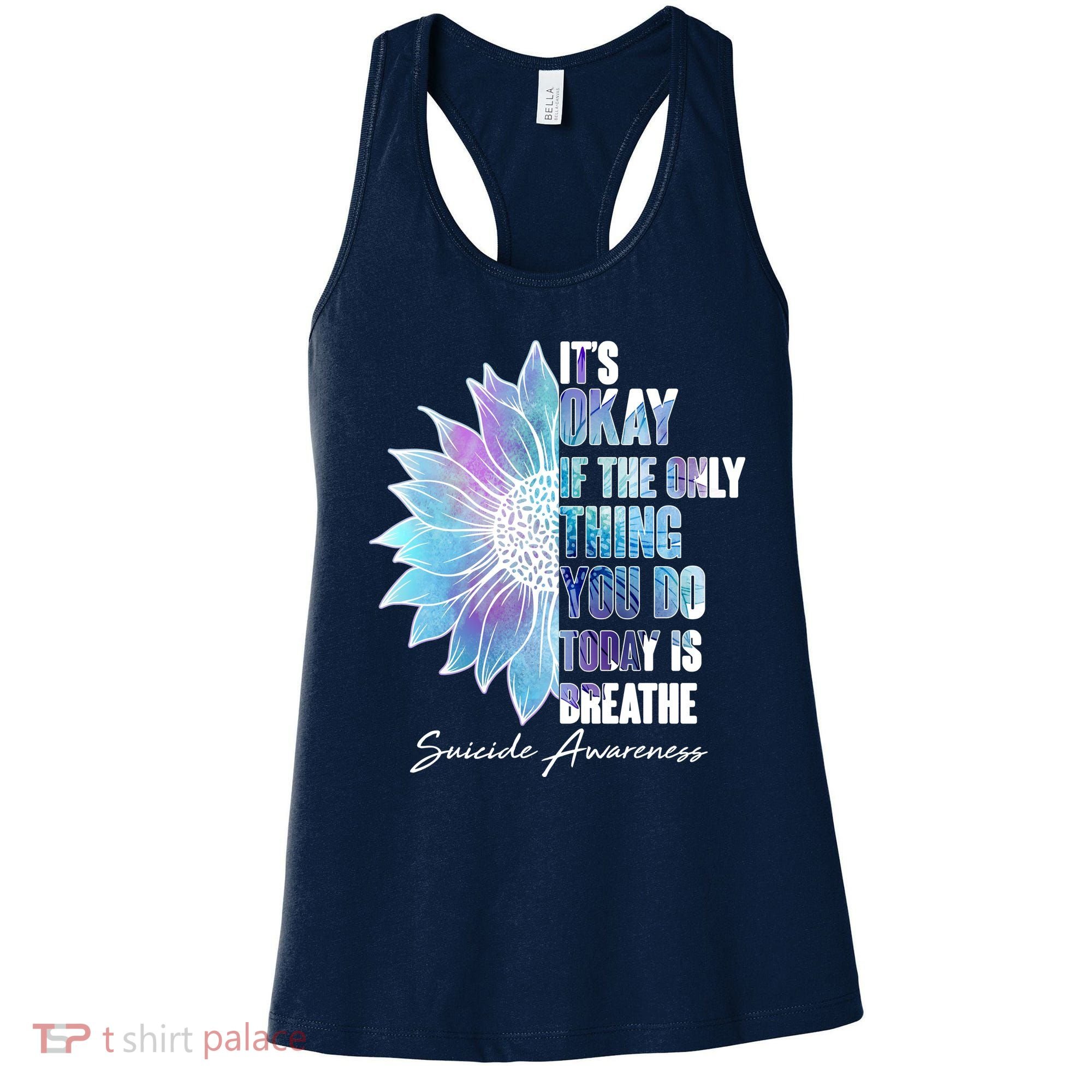 Suicide Awareness Its Okay If The Only Thing You Do Today Is Breathe Women's Tank Top