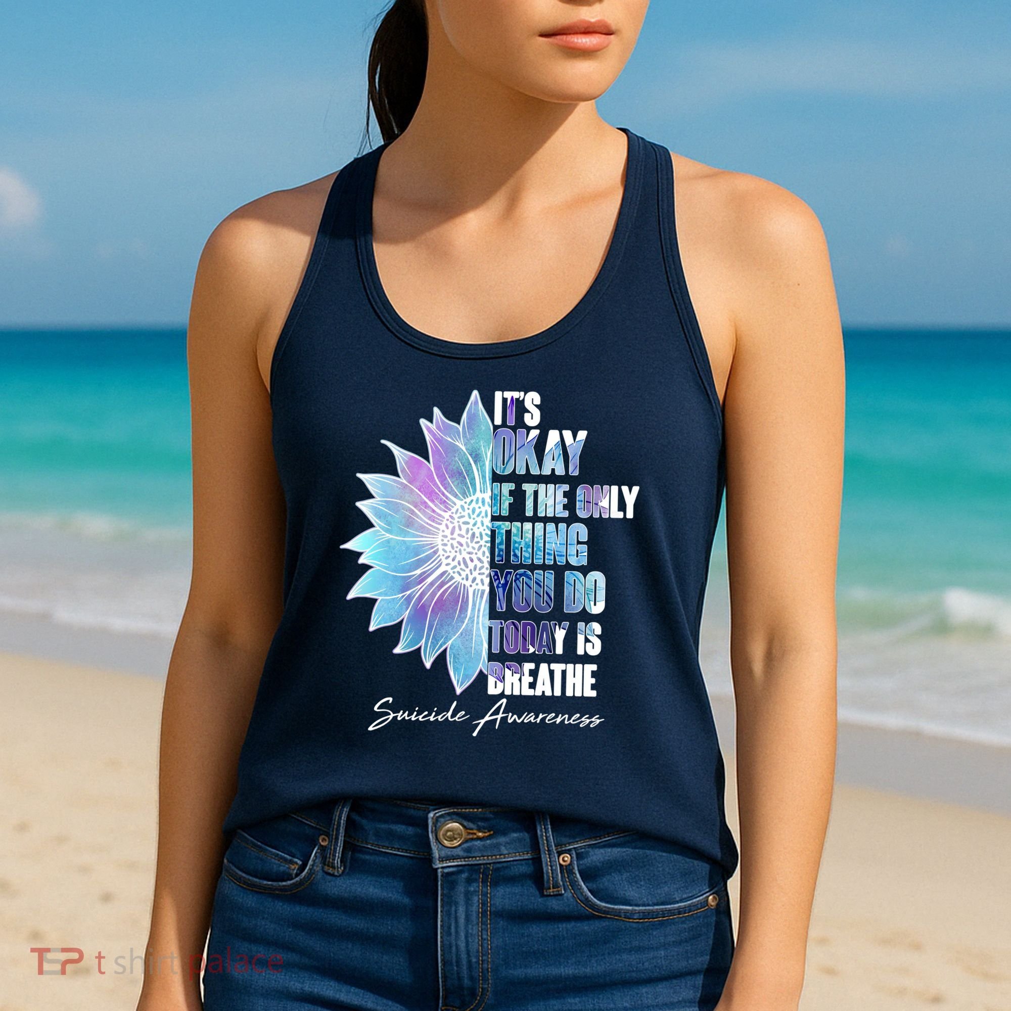 Suicide Awareness Its Okay If The Only Thing You Do Today Is Breathe Women's Tank Top
