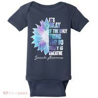 Suicide Awareness Its Okay If The Only Thing You Do Today Is Breathe Baby Bodysuit thumb 0