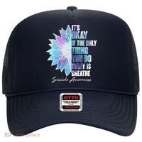 Suicide Awareness Its Okay If The Only Thing You Do Today Is Breathe Hat thumb 0