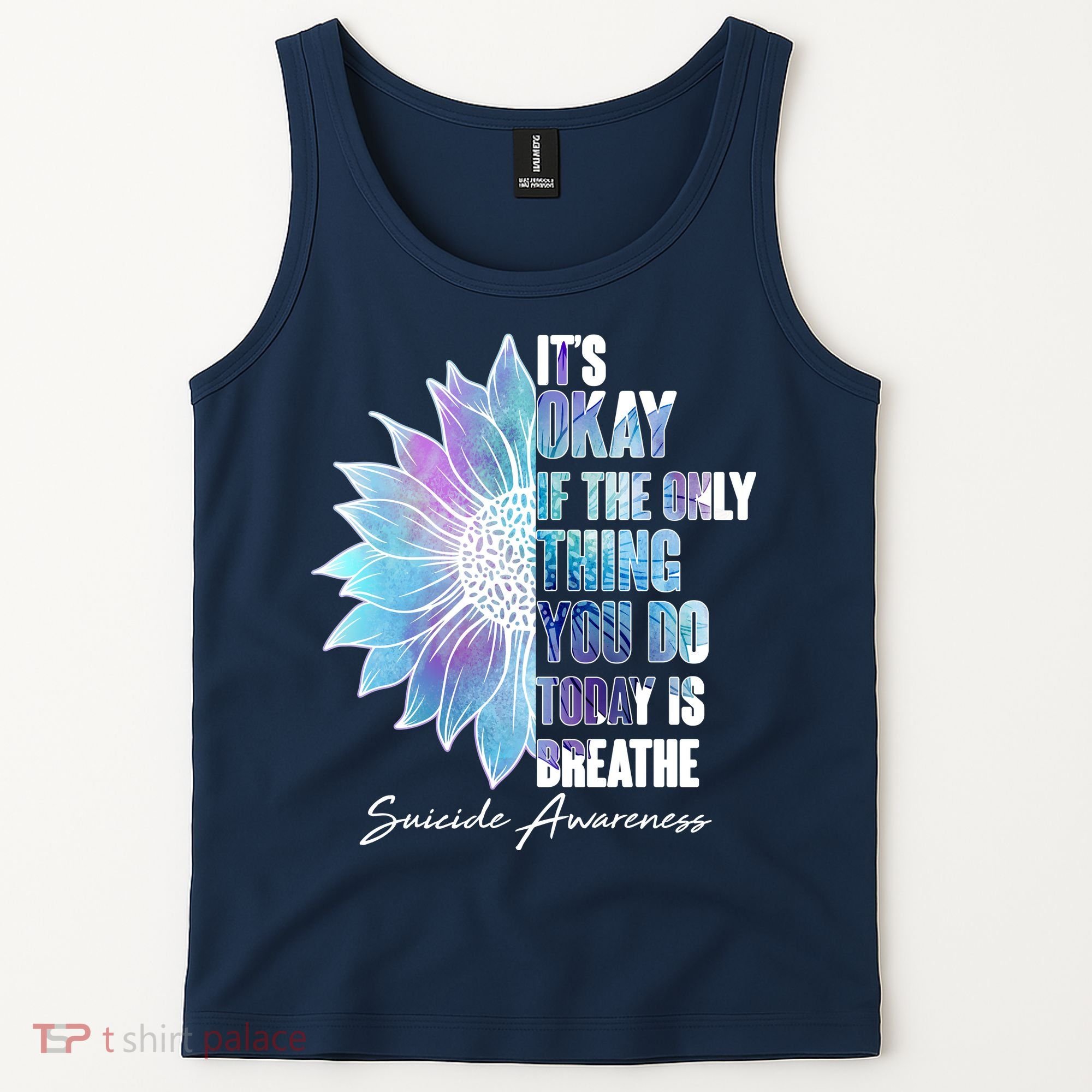 Suicide Awareness Its Okay If The Only Thing You Do Today Is Breathe Tank Top