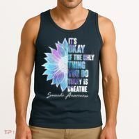 Suicide Awareness Its Okay If The Only Thing You Do Today Is Breathe Tank Top thumb 3