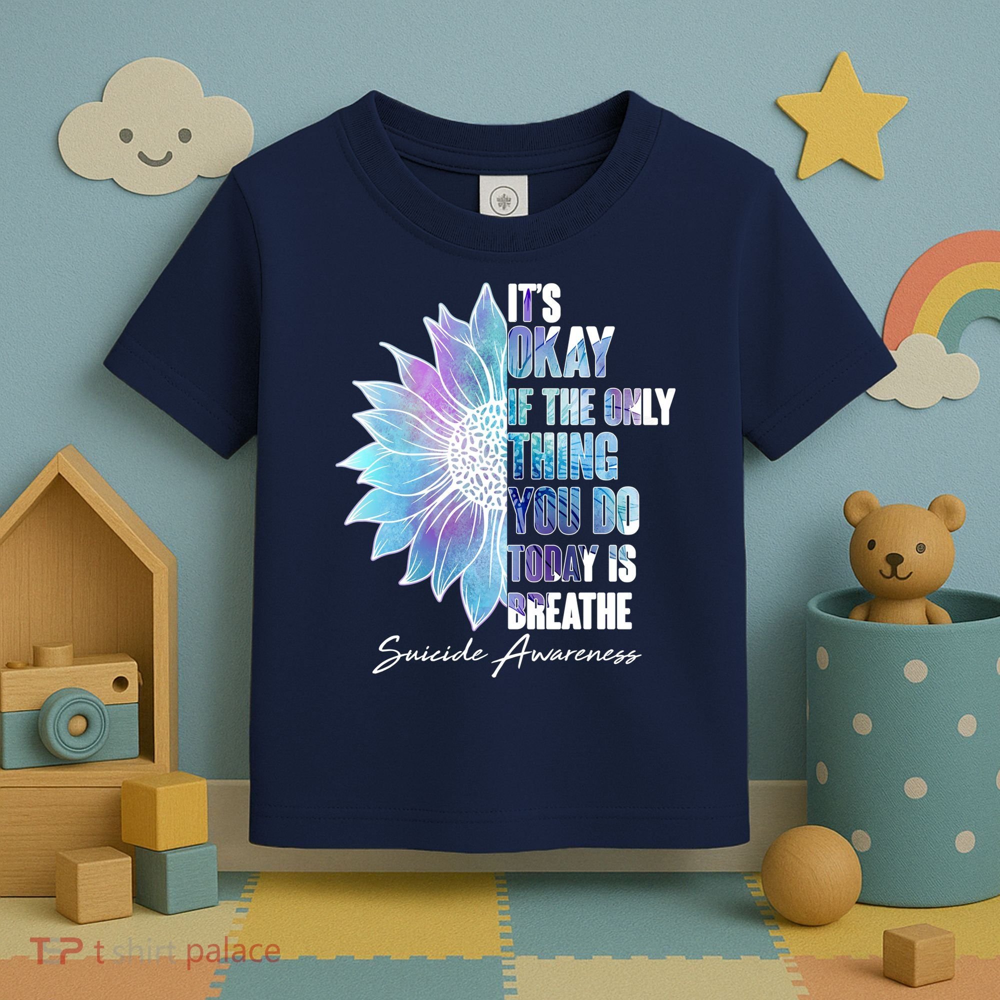 Suicide Awareness Its Okay If The Only Thing You Do Today Is Breathe Toddler T-Shirt