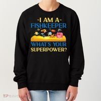 Saltwater Aquarium I Am A Fishkeeper What's Your Superpower? Gift Women's Sweatshirt thumb 0