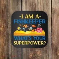 Saltwater Aquarium I Am A Fishkeeper What's Your Superpower? Gift Coaster thumb 0
