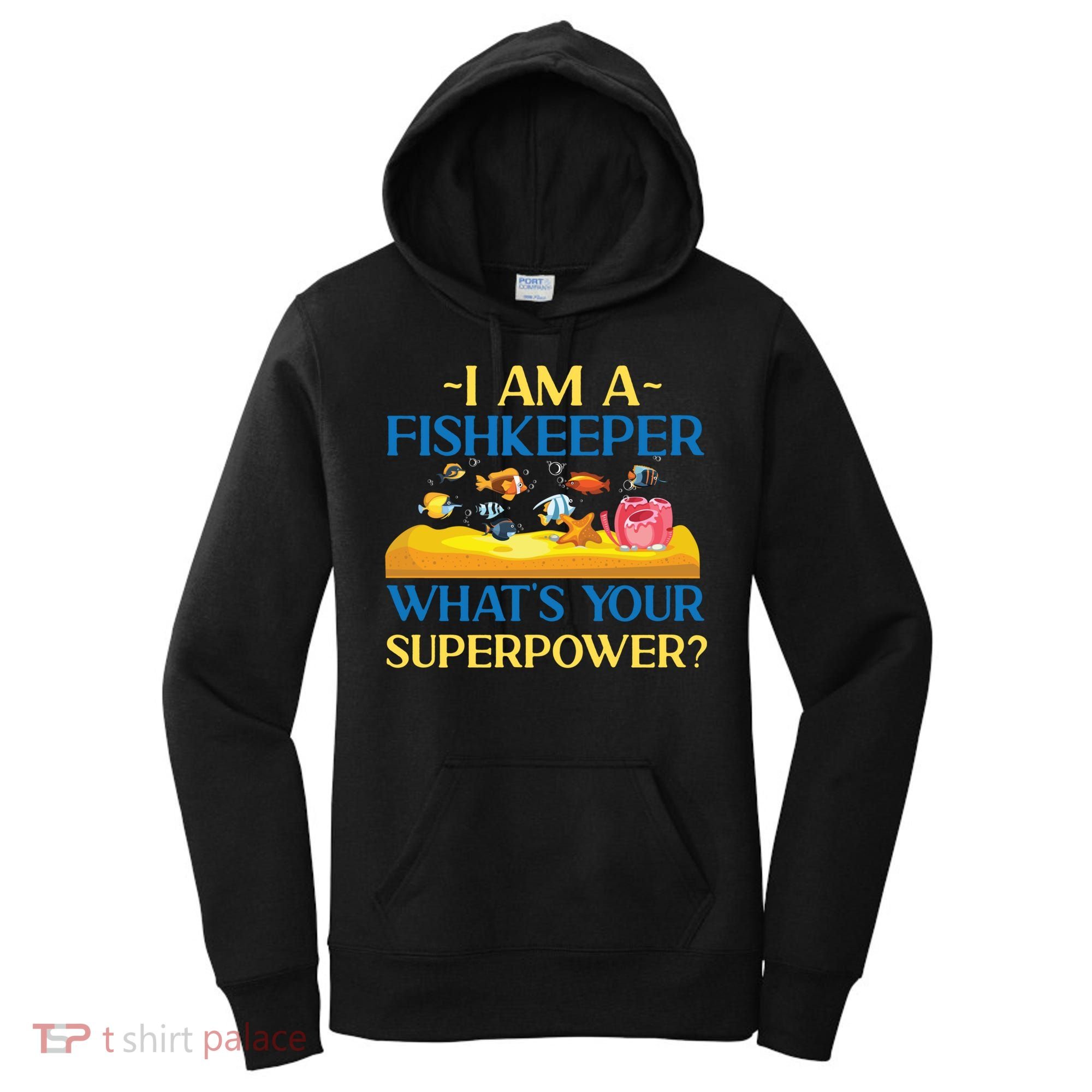 Saltwater Aquarium I Am A Fishkeeper What's Your Superpower? Gift Women's Hoodie