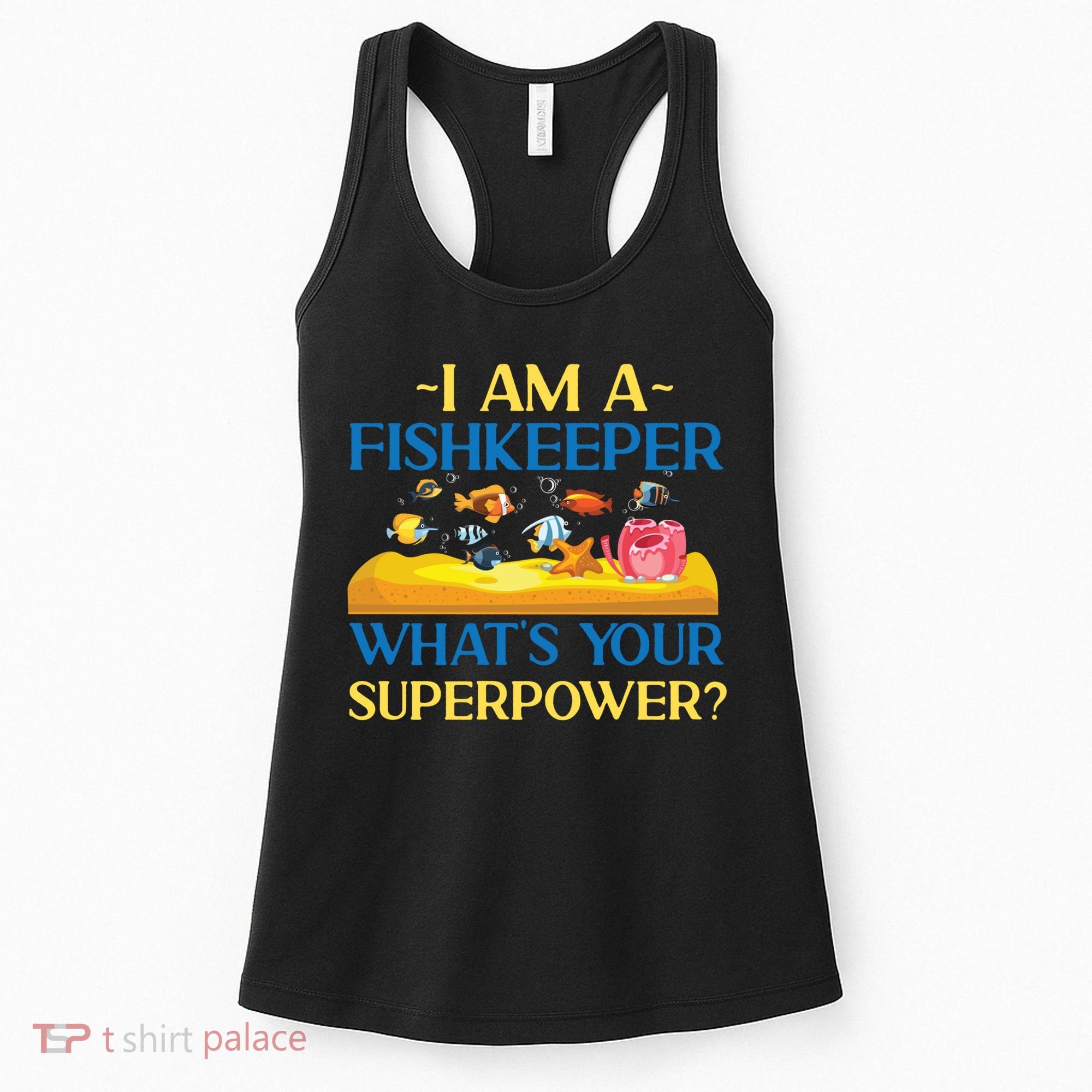 Saltwater Aquarium I Am A Fishkeeper What's Your Superpower? Gift Women's Tank Top