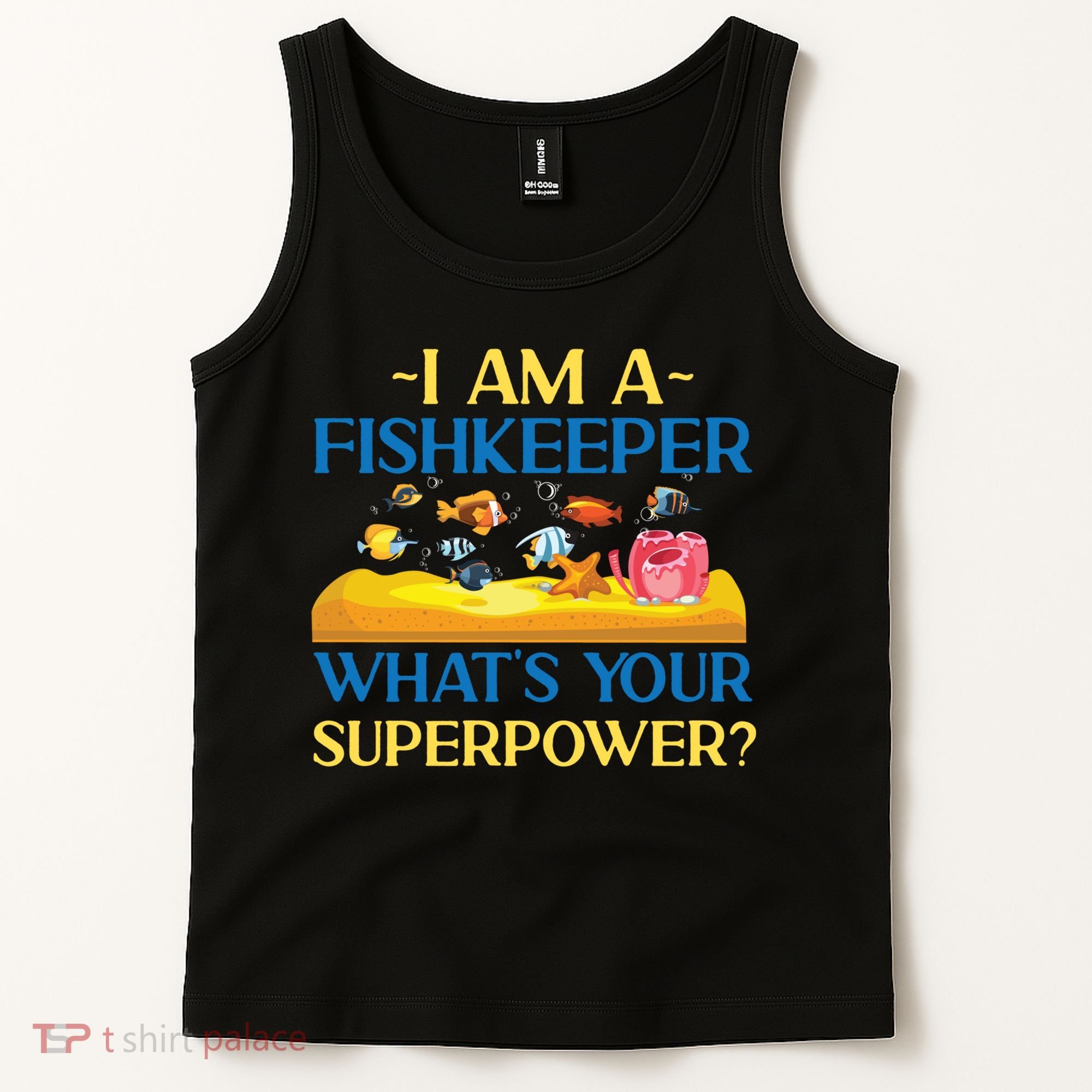 Saltwater Aquarium I Am A Fishkeeper What's Your Superpower? Gift Tank Top