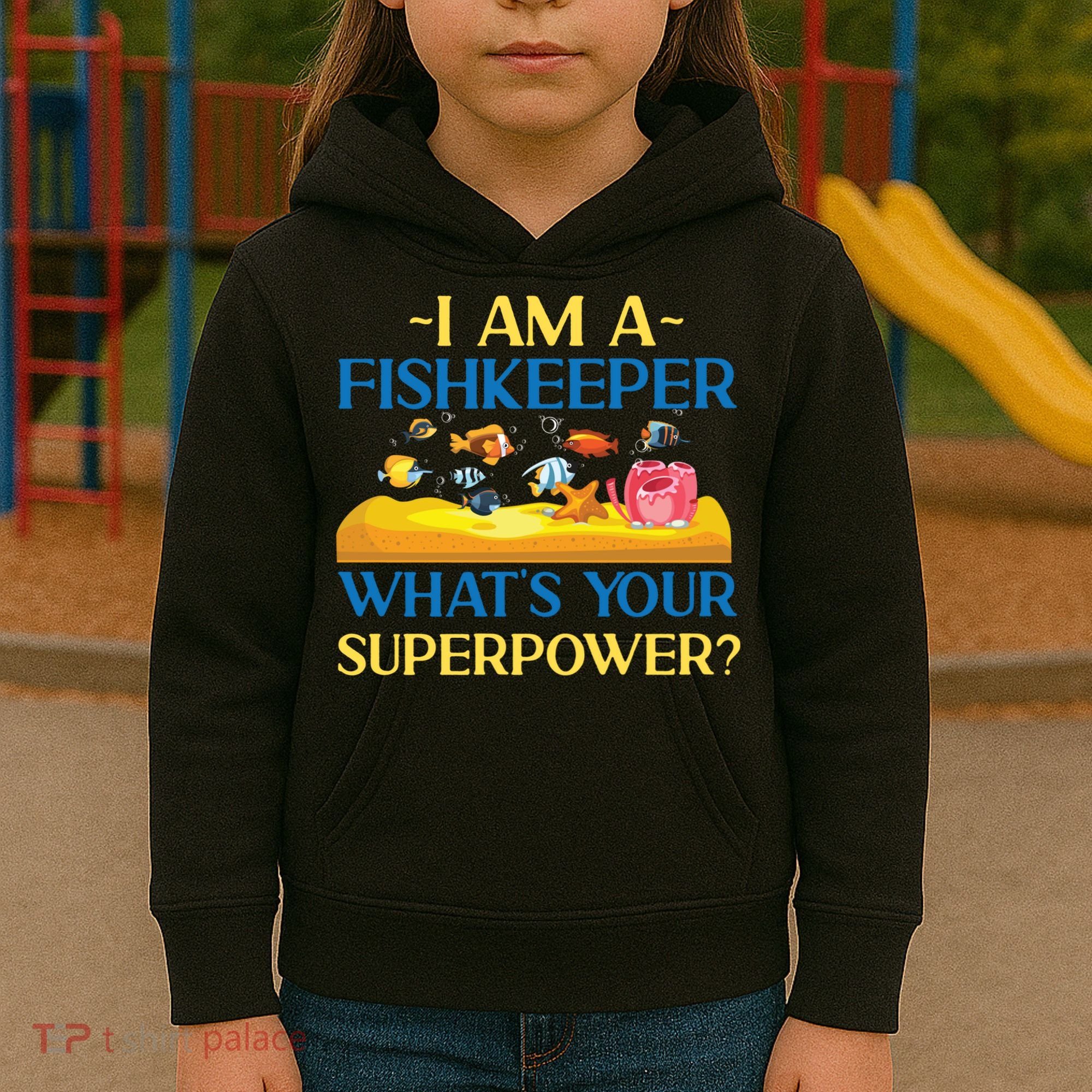 Saltwater Aquarium I Am A Fishkeeper What's Your Superpower? Gift Kids Hoodie