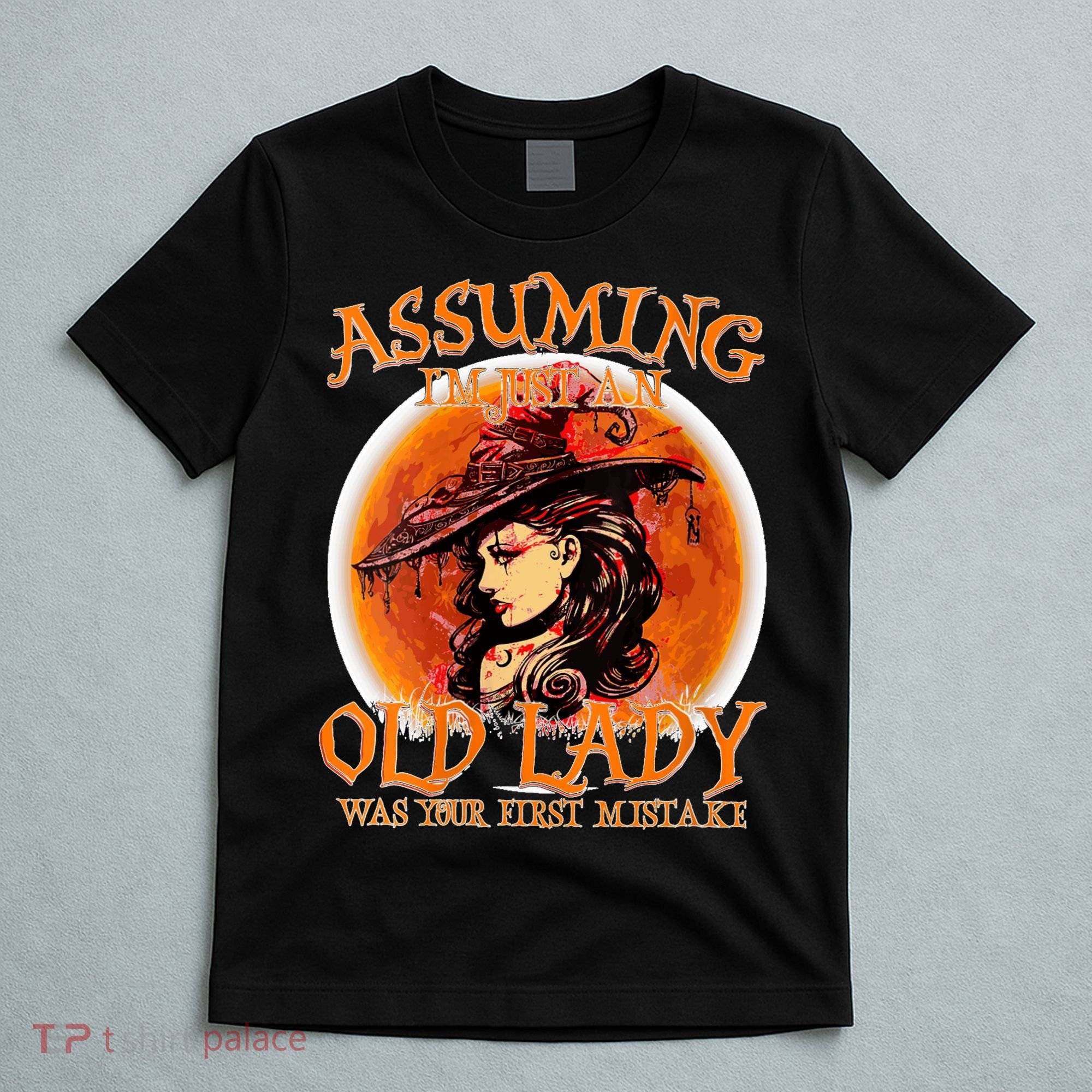 S Assuming IM Just An Old Lady Was Your First Mistake V Neck T-Shirt